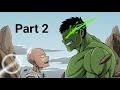 HULK VS. ONE PUNCH MAN (Part 2) | Fan Animation