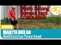 MESIN POTONG RUMPUT MAKITA DUX 60 CORDLESS MULTI FUNCTION POWERHEAD