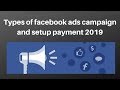 Types of facebook ads campaign and setup payment 2019 | Digital Marketing Tutorial