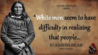 Standing Bear - Native American Chief Quotes / Proverbs About Life