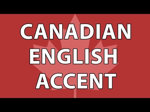 The Canadian English Accent Part 1 The Canadian English Accent Part 1
