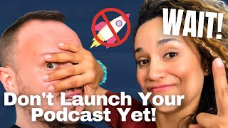 How to Launch Your Podcast | Podcasting 101