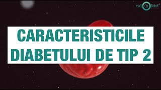 Caracteristicile Diabetului De Tip 2