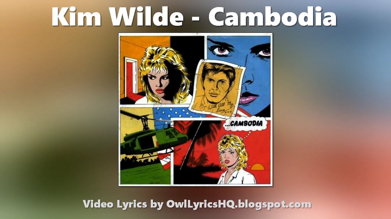 Kim Wilde - Cambodia (Lyrics) | 1980s Version - YouTube