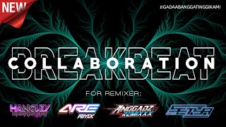 MEGA BREAKBEAT COLLABORATION VOL 1 | NEW 2024 FULL BASS PALING BANYAK DICARI