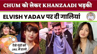 Elvish Yadav पर बुरी भड़की Khanzaadi Aka Firoza Khan Chum Darang को लेकर बोला जहरीला सांप