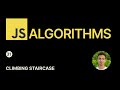 JavaScript Algorithms - 31 - Climbing Staircase