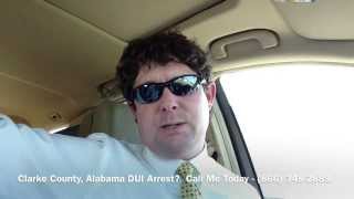 Clarke County, Alabama DUI Lawyer - Attorney for Clarke County, AL DUI Arrest