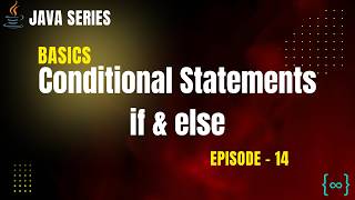 if–else in Java Explained | Conditional Statements | Java Tutorials - Episode 14 | PrepLoop