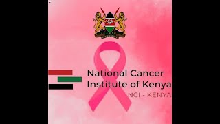 NCI-K ROLE IN THE CANCER SITUATION IN KENYA/CANCER AWARENESS