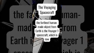 Voyager 1: Humanity's Farthest Spacecraft