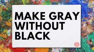 How to Mix Gray Without Black