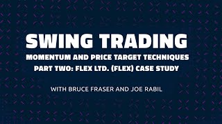 Swing Trading: Momentum and Price Target Techniques, Part 2 | Joe Rabil \u0026 Bruce Fraser