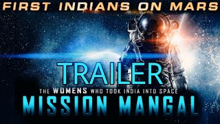 Mission Mangal Trailer Out, Timings Confirmed, Akshay Kumar, Vidya Balan, Tapsee Pannu, Nitya Menon