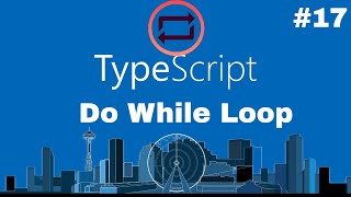 Typescript Essentials #17 - Control Flows | Do While Loops