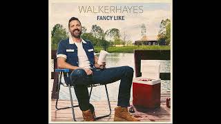 Walker Hayes - Fancy Like (Super Clean)