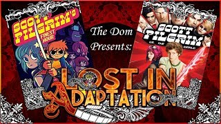 Scott Pilgrim's Finest Hour, Lost in Adaptation ~ The Dom