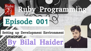 Ruby programming S1EP001 - Setting up Development Environment