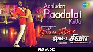 Aadaludan Paadalai | Motta Shiva Ketta Shiva | Original Audio Song | Raghava Lawrence, Nikki Galrani