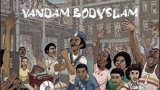 Vandam Bodyslam - Ol’ Days