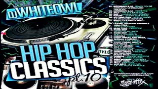 DJ WHITEOWL - HIP HOP CLASSICS PT.10 [2016]