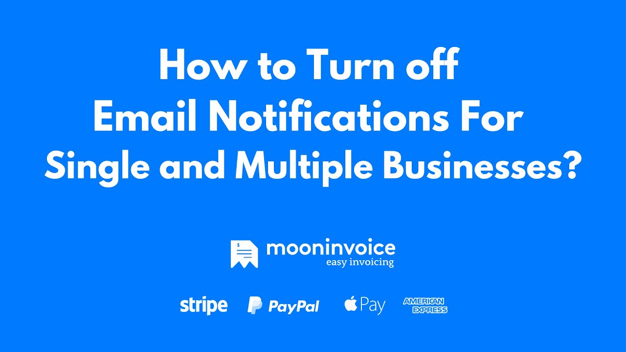 How To Turn Off Email Notifications For Single And Multiple Businesses ...