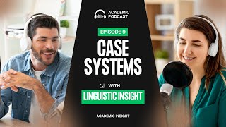 9. Understanding Case Systems in Language | #Podcast on Grammar & Syntax