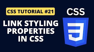 CSS Tutorial #21 - Link Styling Properties in CSS | Programming For Beginners