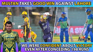 Multan Takes Good Win Against Lahore | We Were Confident about Victory Even After Conceding 198 Runs