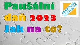 Paušální daň 2023 - jak na to? [ÚČETNICTVÍ - otázky]