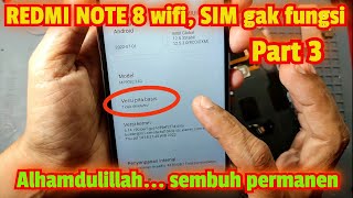 Proses perbaikan Redmi Note 8 Sim, wifi gak fungsi berhasil permanen 100%