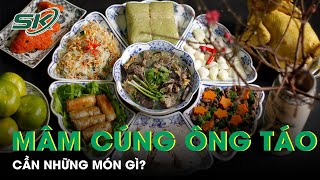 Mâm Cúng Ông Công Ông Táo Cần Những Món Gì? | SKĐS