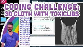 Coding Challenge #20: 3D Cloth with toxiclibs
