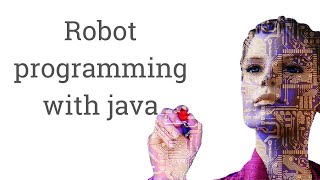 How to make Software Program in JAVA (ROBOT coding program in java)