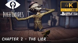 Little Nightmares - Chapter 2 The Lier - 4K Gameplay PS5 #littlenightmares #littlenightmaresgame