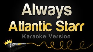 Atlantic Starr - Always (Karaoke Version)