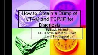 How to Obtain a Dump of VTAM and TCP/IP for Diagnosis