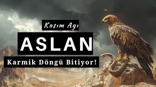 Aslan Burcu Kasım 2024 - Karmik Döngü Bitiyor!