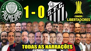 Todas as narrações - Palmeiras 1 x 0 Santos | Verdão Bicampeão da Libertadores 2020