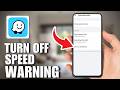How To Turn Off Speed Warning On Waze (Tutorial 2026)