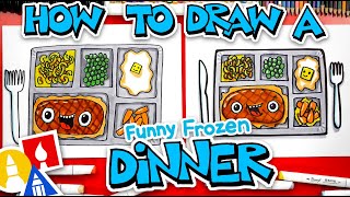 How To Draw A Funny Frozen Dinner