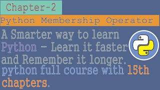 python tutorial for beginners to advanced | Chapter - 2 | Python Membership Operators