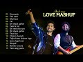 LOVE HINDI SONG NONSTOP 💜💚💜 | Heart touching songs | Armaan malik, Arijit singh mashup