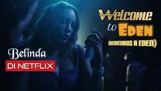 Bienvenidos a Eden / Welcome to Eden (Teaser) | Belinda | Netflix