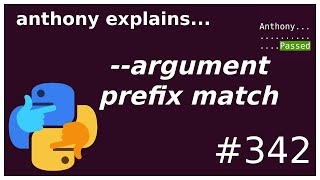 --argument prefix matching (beginner - intermediate) anthony explains #342