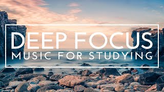 3 Hours of Deep Focus Music for Studying - Ambient Study Music to Concentrate
