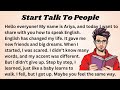 Start Talk To People || Graded Reader || Improve Your English || Listen And Practice English