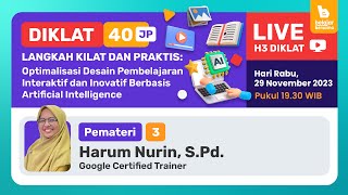 Hari 3 : Diklat Optimalisasi Desain Pembelajaran Interaktif dan Inovatif Berbasis AI