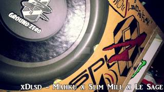 xDlsd - Mahku x Slim Mill x Le Sage (BassBoosted)