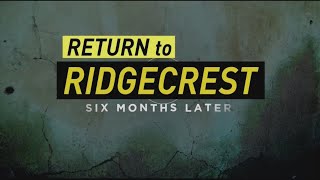 Return to Ridgecrest: Looking Back